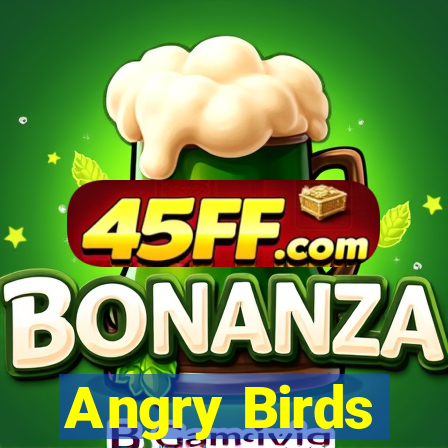 Angry Birds